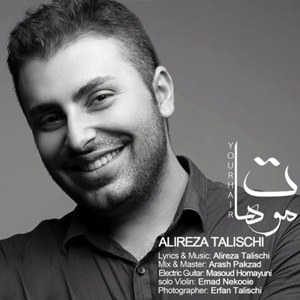 دانلود آهنگ موهات از علیرضا طلیسچی